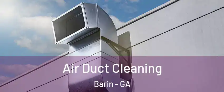 Air Duct Cleaning Barin - GA