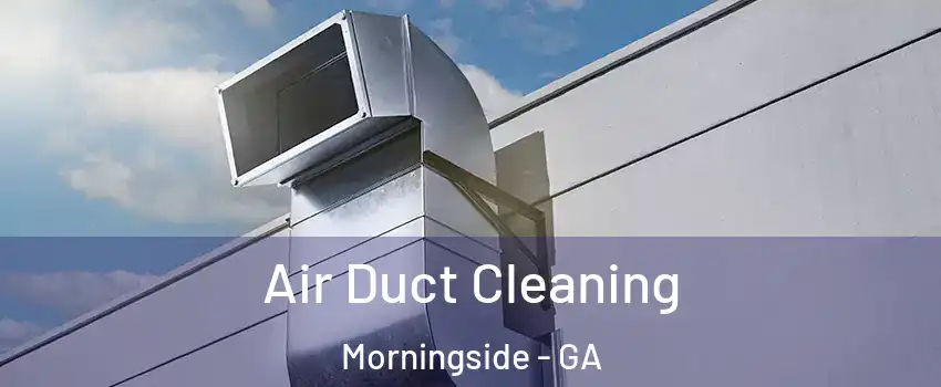 Air Duct Cleaning Morningside - GA