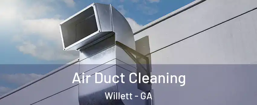 Air Duct Cleaning Willett - GA
