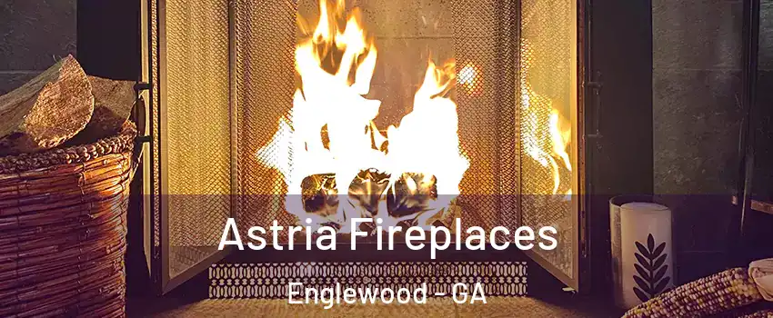 Astria Fireplaces Englewood - GA