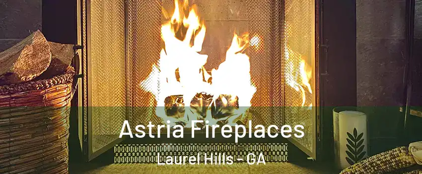 Astria Fireplaces Laurel Hills - GA