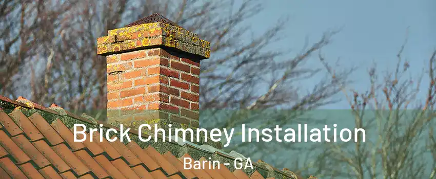 Brick Chimney Installation Barin - GA
