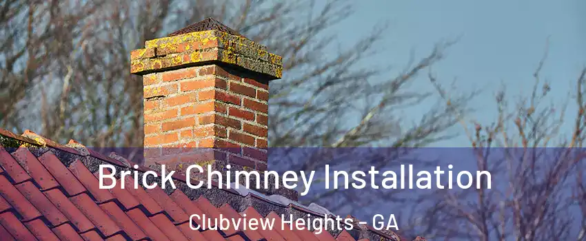 Brick Chimney Installation Clubview Heights - GA