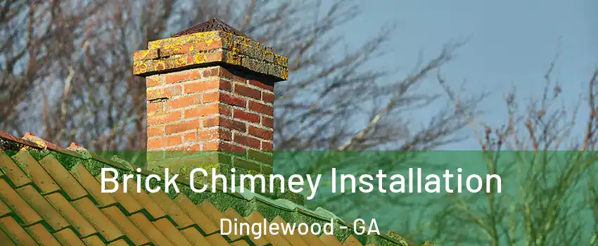 Brick Chimney Installation Dinglewood - GA