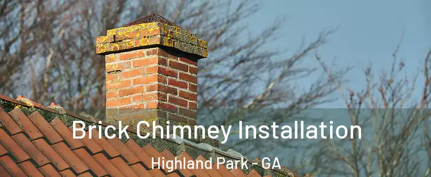 Brick Chimney Installation Highland Park - GA