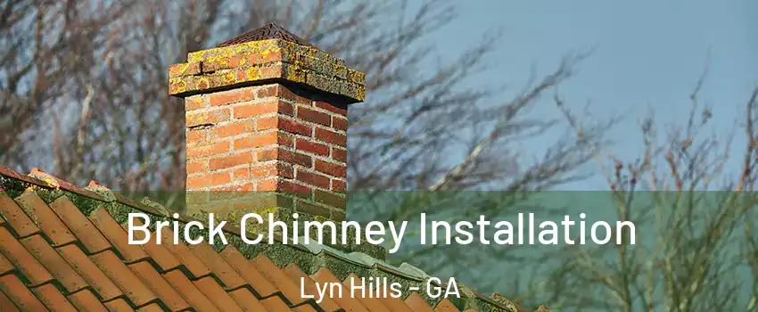 Brick Chimney Installation Lyn Hills - GA