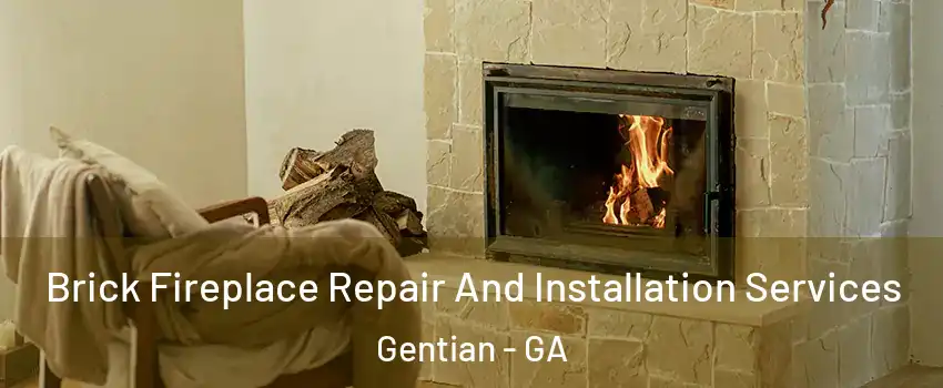 Brick Fireplace Repair And Installation Services Gentian - GA