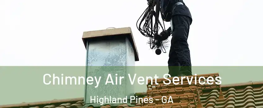 Chimney Air Vent Services Highland Pines - GA