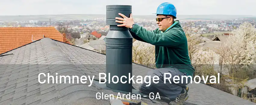 Chimney Blockage Removal Glen Arden - GA