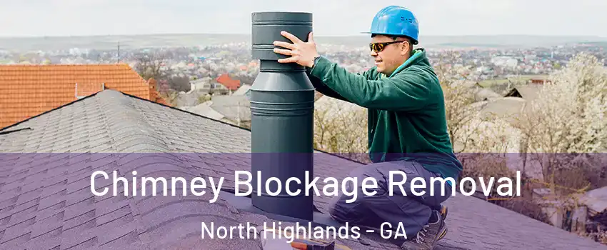Chimney Blockage Removal North Highlands - GA