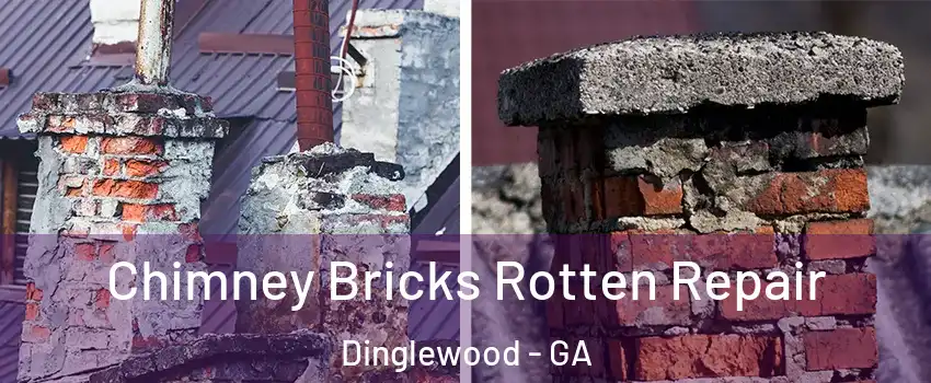 Chimney Bricks Rotten Repair Dinglewood - GA
