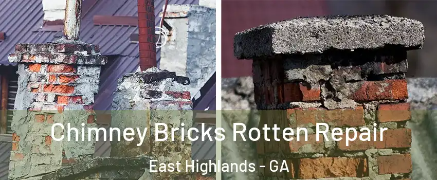 Chimney Bricks Rotten Repair East Highlands - GA