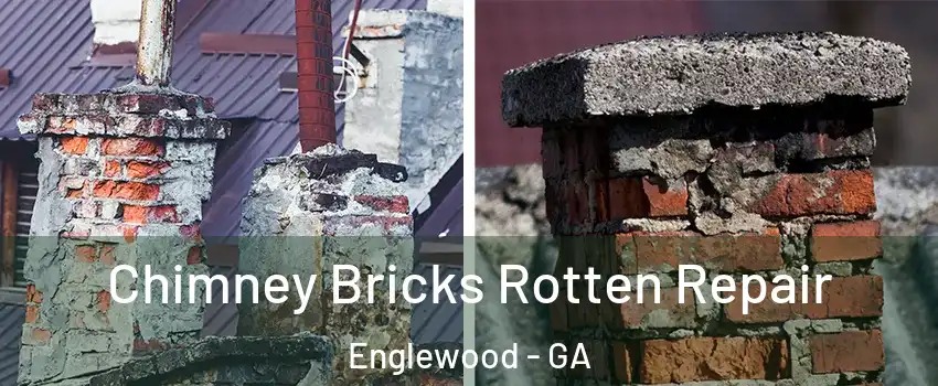 Chimney Bricks Rotten Repair Englewood - GA