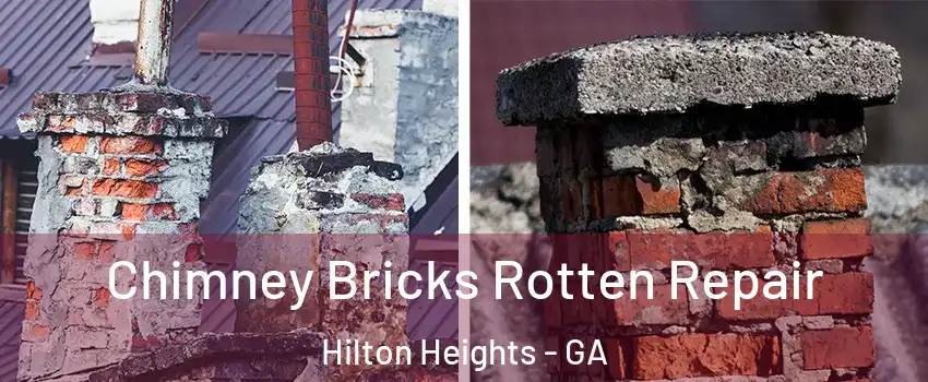 Chimney Bricks Rotten Repair Hilton Heights - GA