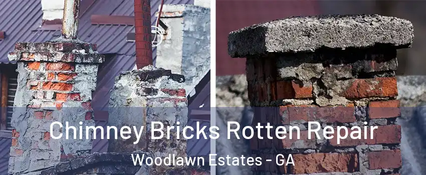 Chimney Bricks Rotten Repair Woodlawn Estates - GA