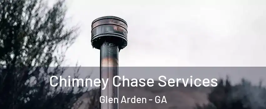 Chimney Chase Services Glen Arden - GA