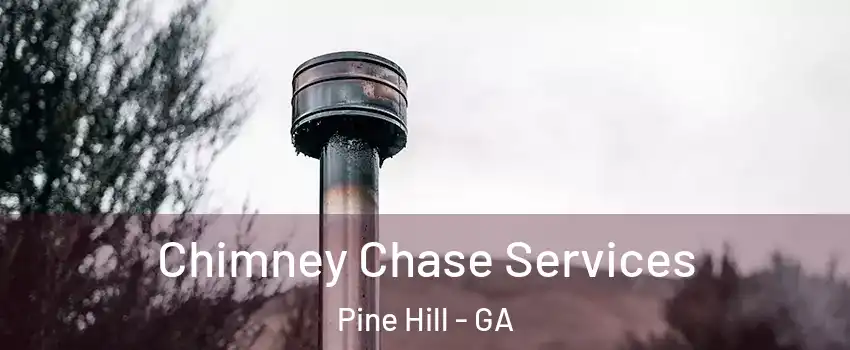 Chimney Chase Services Pine Hill - GA