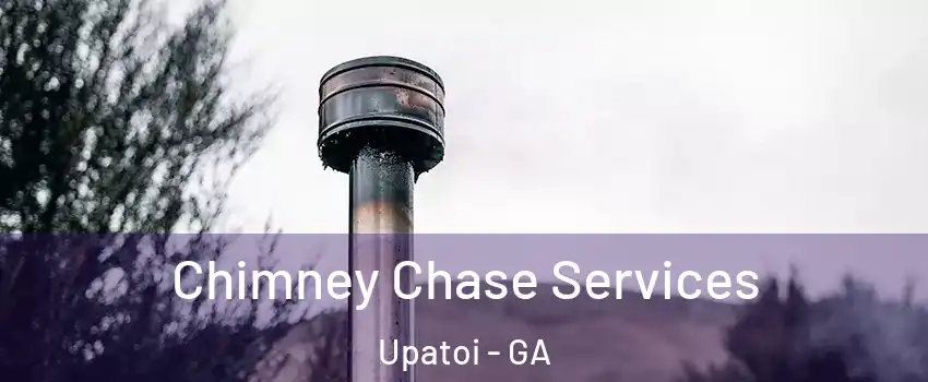Chimney Chase Services Upatoi - GA