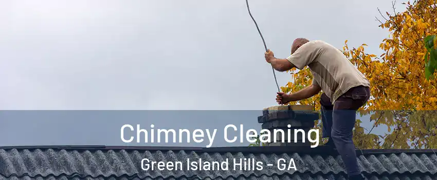 Chimney Cleaning Green Island Hills - GA