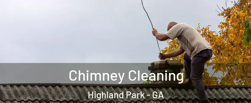 Chimney Cleaning Highland Park - GA