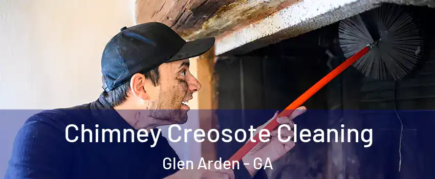 Chimney Creosote Cleaning Glen Arden - GA