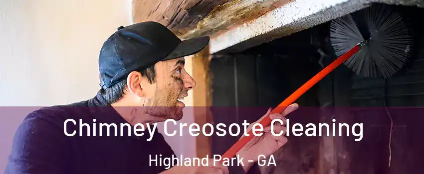 Chimney Creosote Cleaning Highland Park - GA