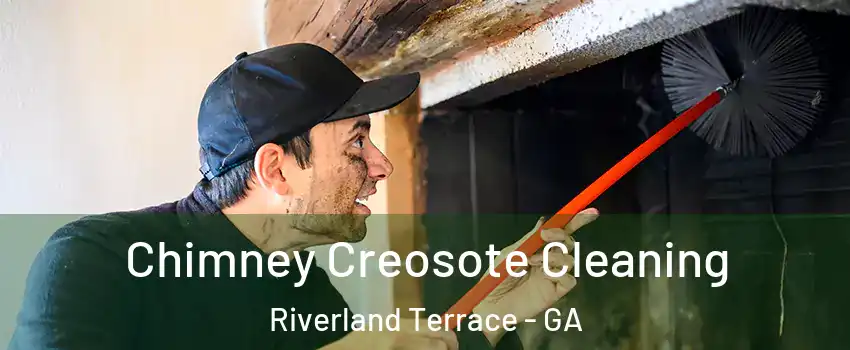 Chimney Creosote Cleaning Riverland Terrace - GA