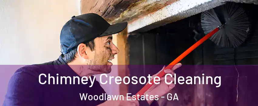 Chimney Creosote Cleaning Woodlawn Estates - GA