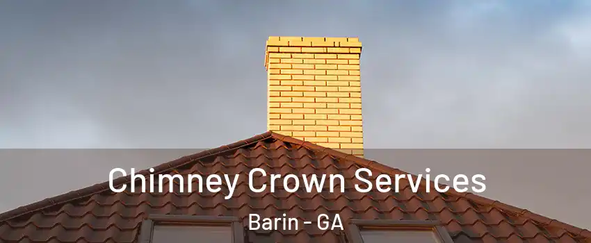 Chimney Crown Services Barin - GA
