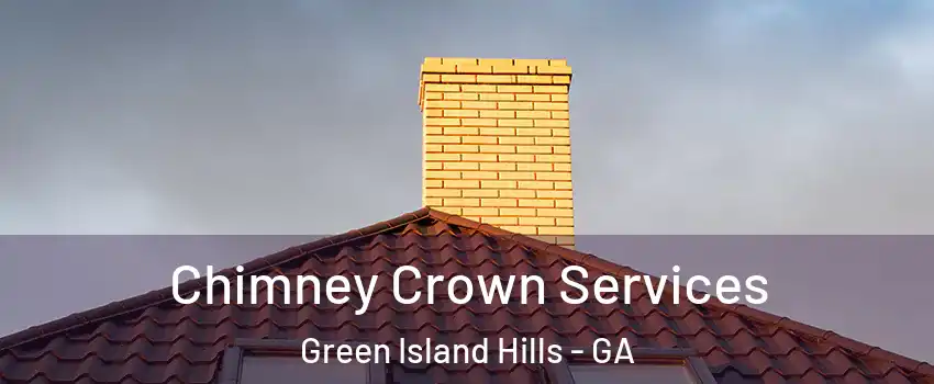 Chimney Crown Services Green Island Hills - GA