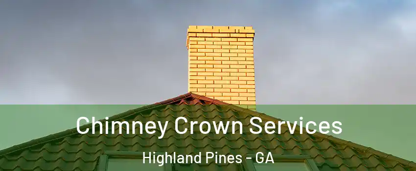 Chimney Crown Services Highland Pines - GA