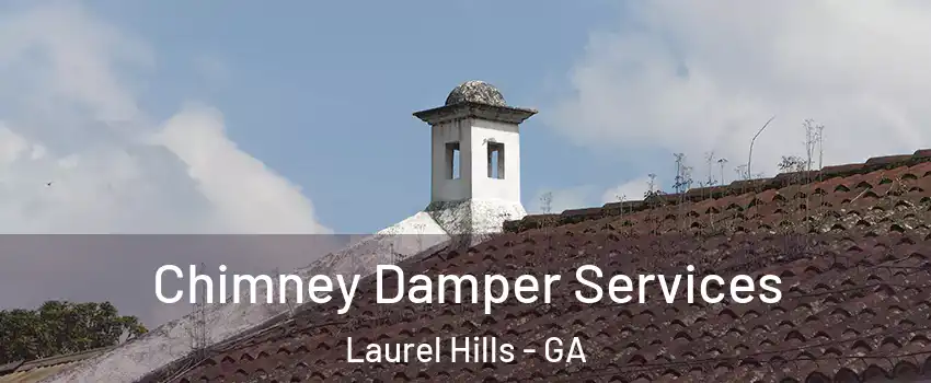 Chimney Damper Services Laurel Hills - GA