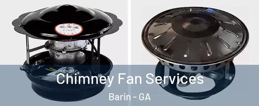 Chimney Fan Services Barin - GA