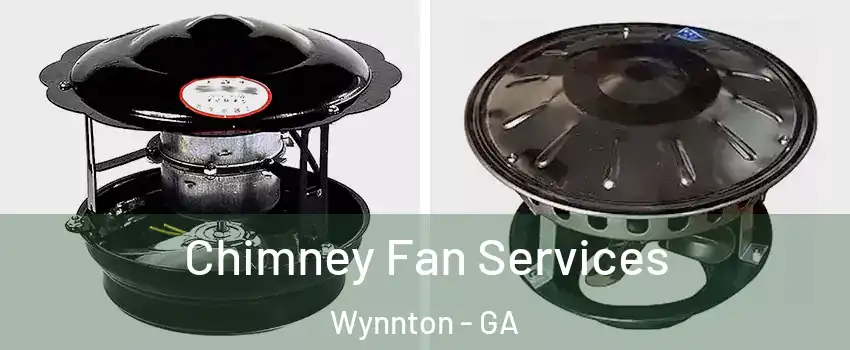 Chimney Fan Services Wynnton - GA