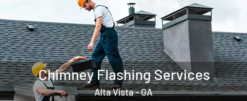 Chimney Flashing Services Alta Vista - GA