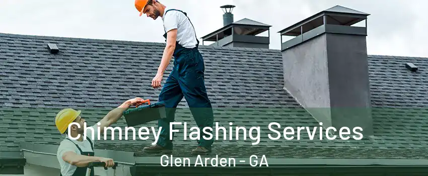 Chimney Flashing Services Glen Arden - GA