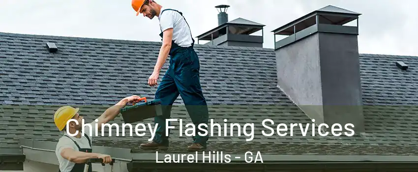 Chimney Flashing Services Laurel Hills - GA