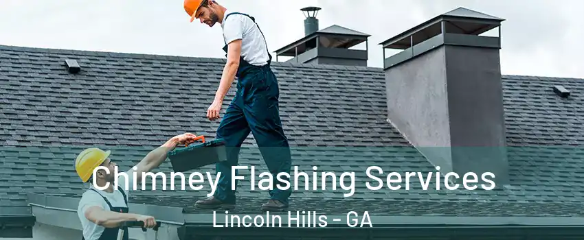 Chimney Flashing Services Lincoln Hills - GA