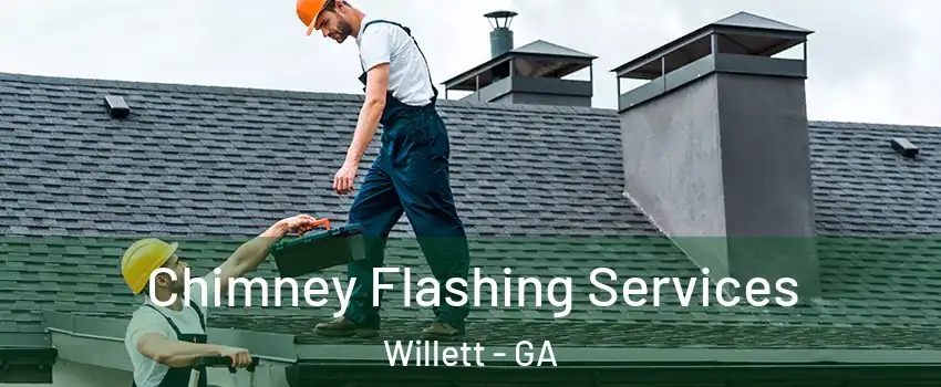 Chimney Flashing Services Willett - GA