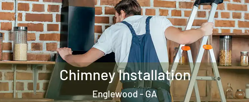 Chimney Installation Englewood - GA