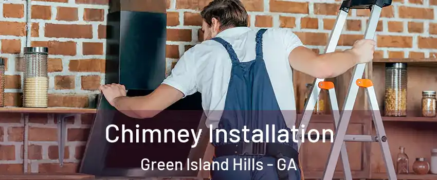 Chimney Installation Green Island Hills - GA