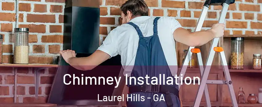 Chimney Installation Laurel Hills - GA