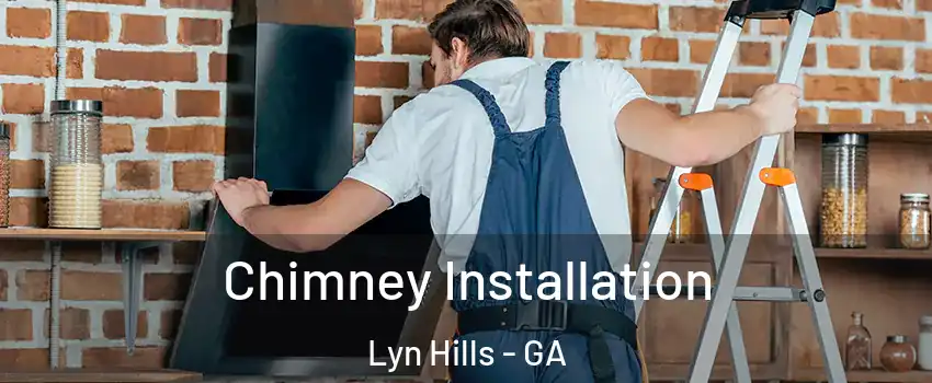 Chimney Installation Lyn Hills - GA