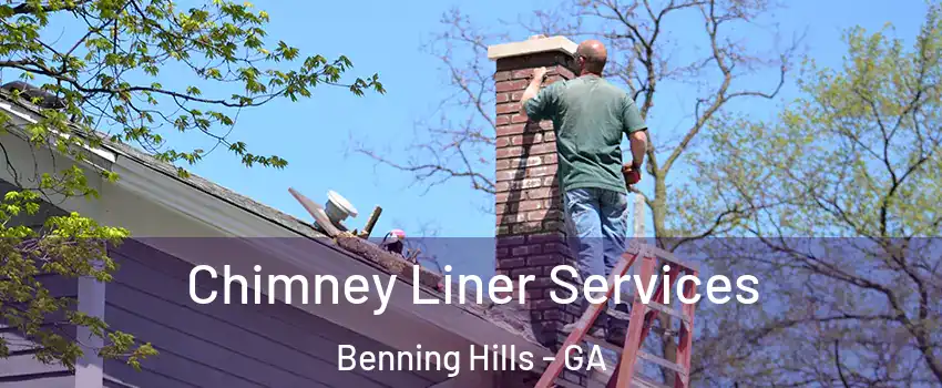 Chimney Liner Services Benning Hills - GA