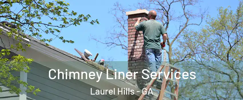 Chimney Liner Services Laurel Hills - GA