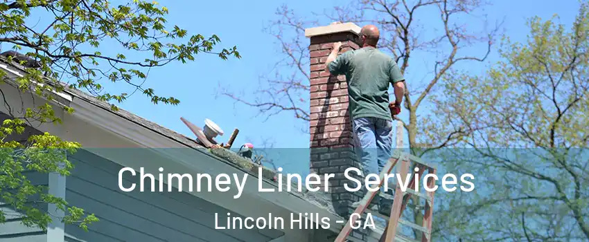 Chimney Liner Services Lincoln Hills - GA