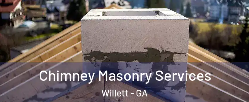 Chimney Masonry Services Willett - GA
