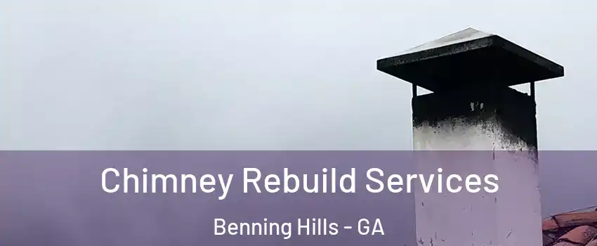 Chimney Rebuild Services Benning Hills - GA