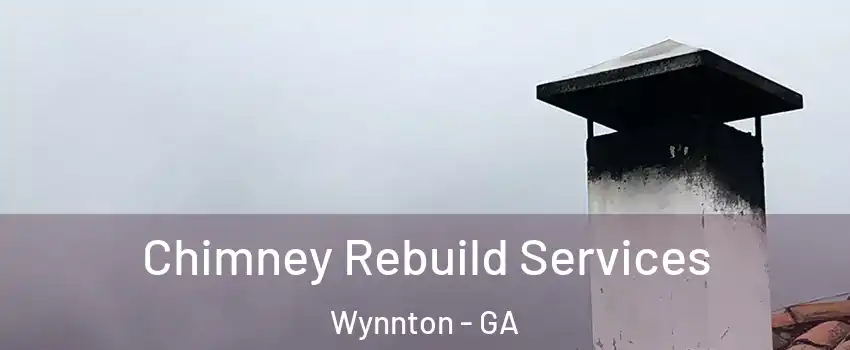 Chimney Rebuild Services Wynnton - GA