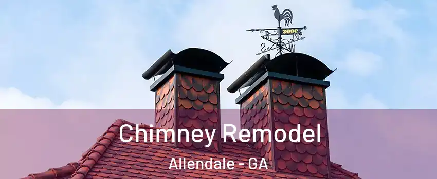 Chimney Remodel Allendale - GA